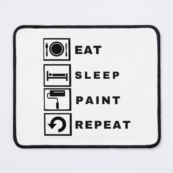 Item preview, EAT SLEEP PAINT REPEAT designed and sold by TriForceDesign.