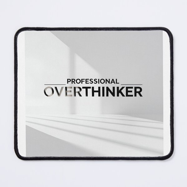 Item preview, professional overthinker designed and sold by Arty Art.