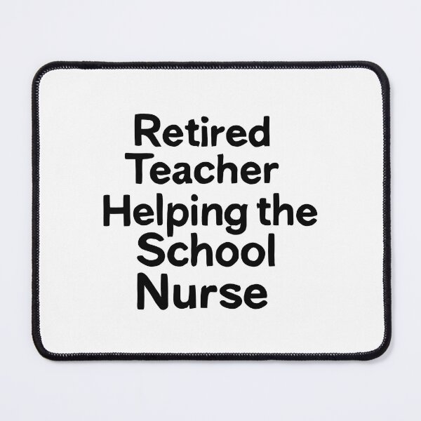 Item preview, school nurse Retired Teacher designed and sold by Uglyandcute.