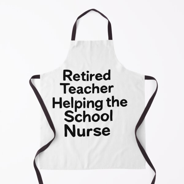 Item preview, school nurse Retired Teacher designed and sold by Uglyandcute.