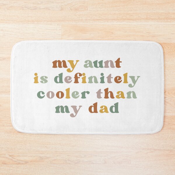 Item preview, My Aunt Is Definitely Cooler Than My Dad designed and sold by stephenflashart.