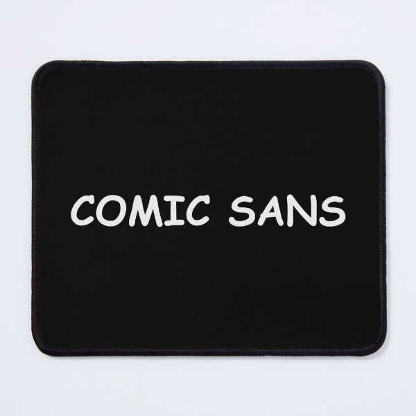 Item preview, COMIC SANS designed and sold by oddwonders.