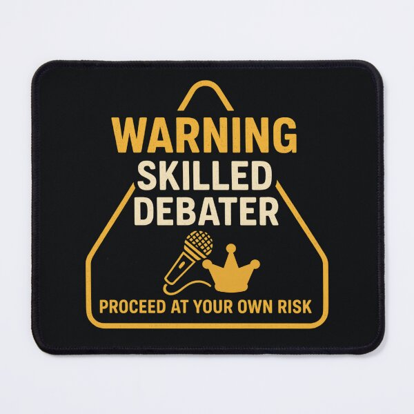 Item preview, Warning Skilled Debater – Funny Debate Lover designed and sold by SidTastic .