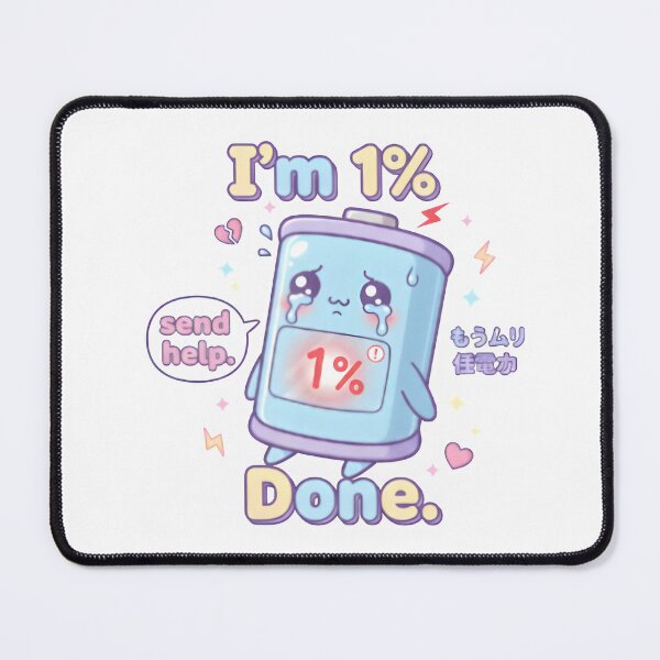 Item preview, I’m 1% Done – Kawaii Low Battery Cute Exhausted Character Design designed and sold by Snackwear Apparel.