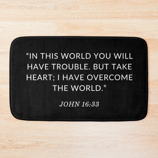 Item preview, “IN THIS WORLD YOU WILL HAVE TROUBLE. BUT TAKE HEART; I HAVE OVERCOME THE WORLD.” JOHN 16:33 designed and sold by successmom.