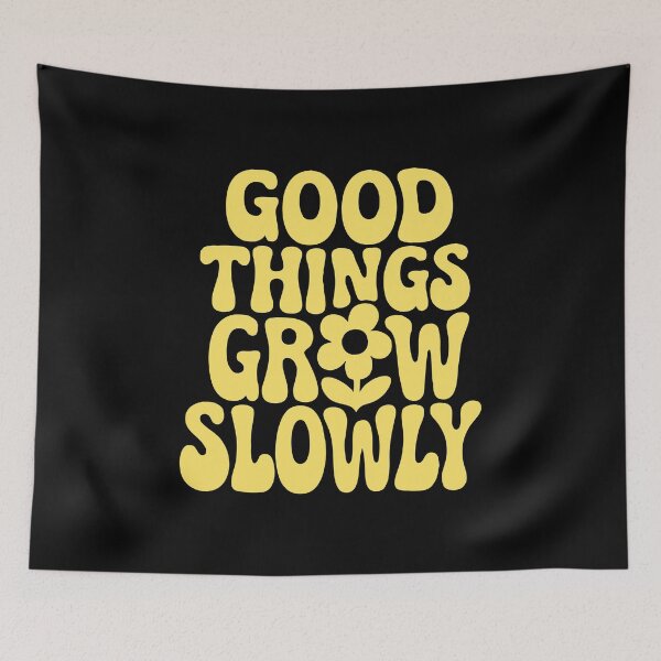 Item preview, Good Things Grow Slowly ,Growth Mindset Quote designed and sold by CloudyPress.