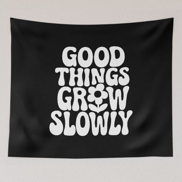 Item preview, Good Things Grow Slowly ,Growth Mindset Quote designed and sold by CloudyPress.