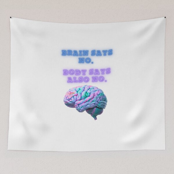 Item preview, Brain Says No, Body Agrees designed and sold by SloganSauce.