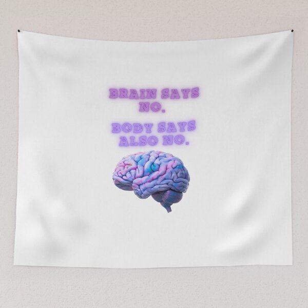Item preview, Brain Says No, Body Agrees aswell designed and sold by SloganSauce.