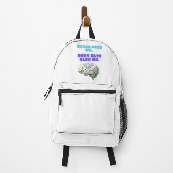 Item preview, Brain Says No, Body says Also no designed and sold by SloganSauce.