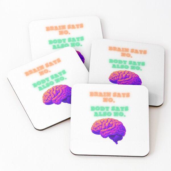Item preview, Brain Says No, Body Agrees fun quote designed and sold by SloganSauce.
