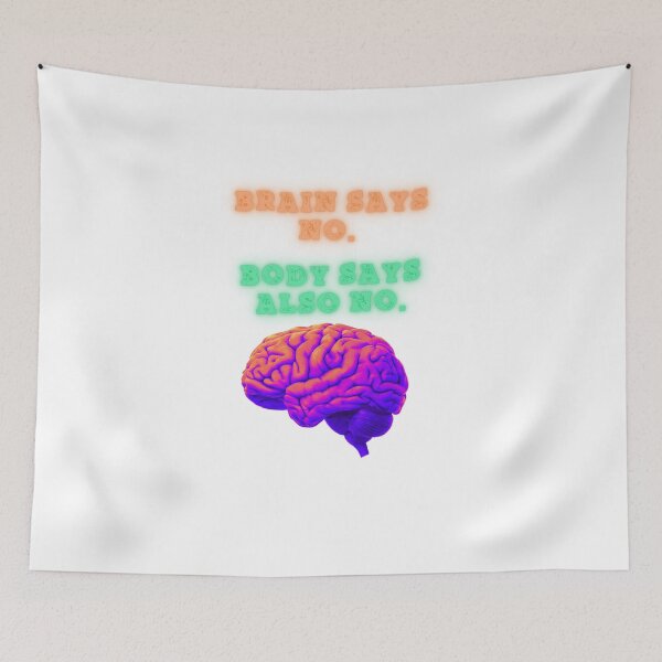 Item preview, Brain Says No, Body Agrees fun quote designed and sold by SloganSauce.