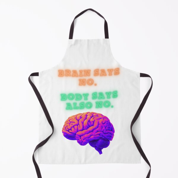 Item preview, Brain Says No, Body Agrees fun quote designed and sold by SloganSauce.