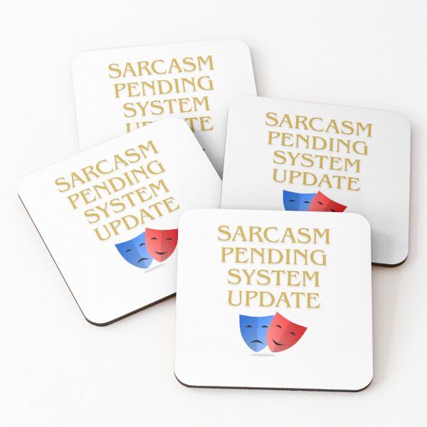 Item preview, Sarcasm Pending System Update designed and sold by SloganSauce.