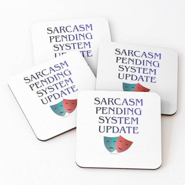 Item preview, Sarcasm Pending System Update Quote designed and sold by SloganSauce.