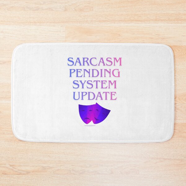 Item preview, Sarcasm Pending System Update cool Quote designed and sold by SloganSauce.