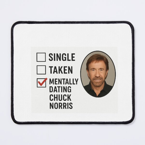Item preview, Chuck norris - Mentally dating christmas birthday boyfriend meme funny prank designed and sold by CheeseBlueprint.