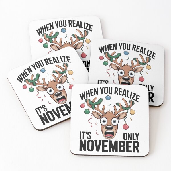 Item preview, Funny Reindeer Meme – When You Realize It’s Only November, Early Christmas Stress Design designed and sold by MajdoArt.