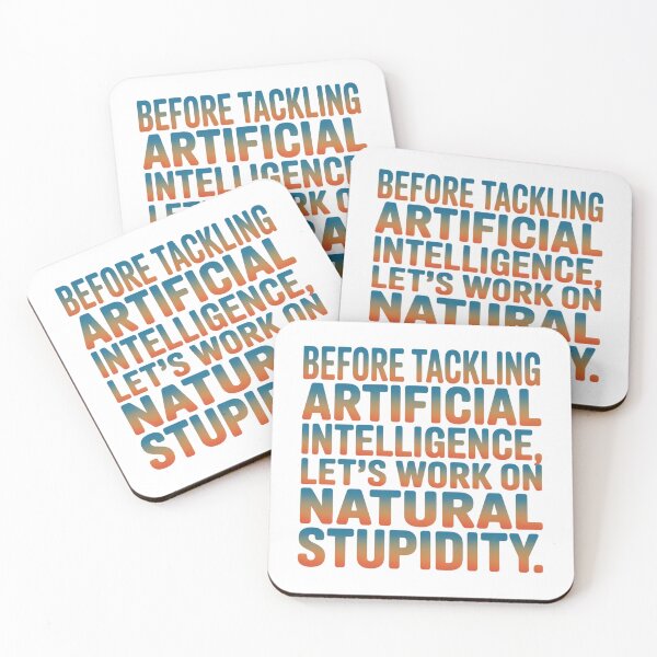 Item preview, Natural Stupidity Artificial Intelligence Sarcasm Witty Quote designed and sold by chattsuede.