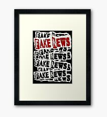 FAKE NEWS FAKE NEWS FAKE NEWS Framed Print