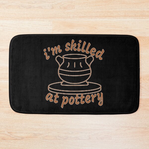 Item preview, I’m Skilled at Pottery – Ceramic & Clay Artist Design – Pottery Hobby Gift designed and sold by sednalafandy79.