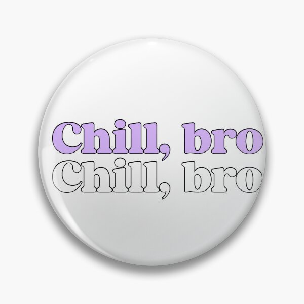 Item preview, chill bro  designed and sold by designing01Ar3.