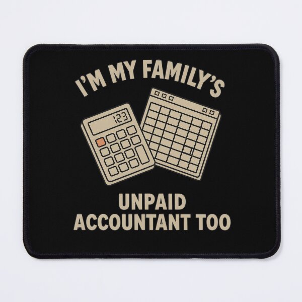 Item preview, i'm my family's unpaid accountant too t-shirt,I’m My Family’s Unpaid Accountant Too T-Shirt – Funny Finance Lover Tee designed and sold by PrintMod.