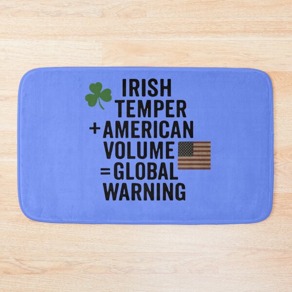 Item preview, Irish Temper + American Volume = Global Warning designed and sold by MayoToManhattan.