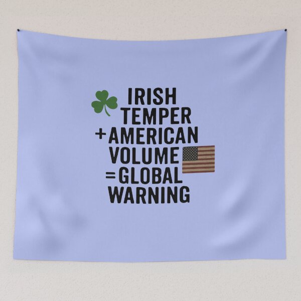 Item preview, Irish Temper + American Volume = Global Warning designed and sold by MayoToManhattan.