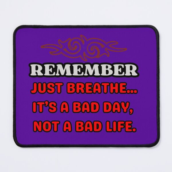 Item preview, Remember Just Breathe  It's Just A Bad Day Inspirational Quote designed and sold by Lovemountain.