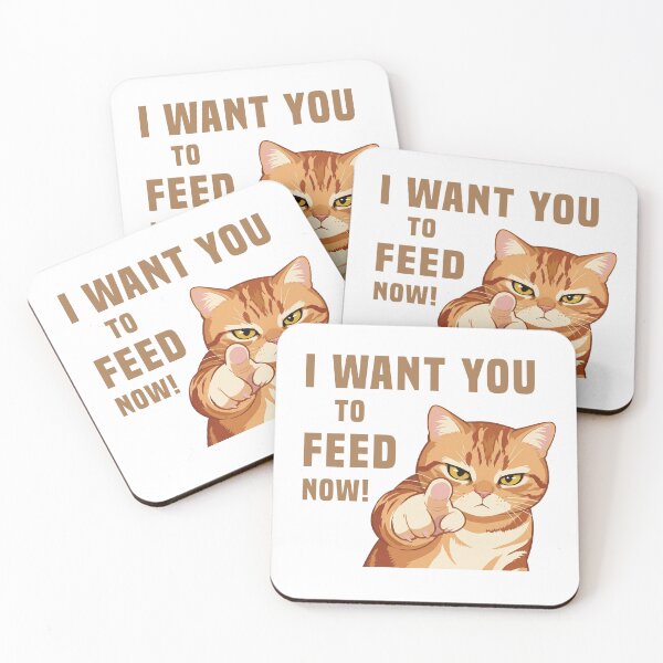 Item preview, Funny Hungry Cat – I Want You To Feed Me Now designed and sold by Cat Quotes.