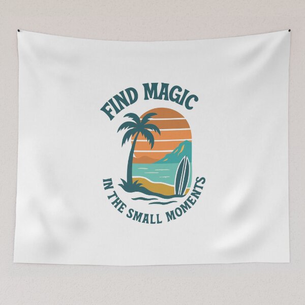Item preview, Find magic in the small moments designed and sold by CloudyPress.