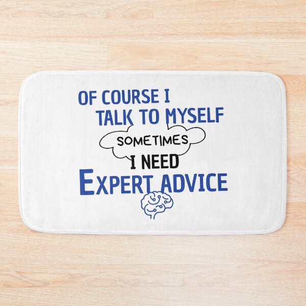 Item preview, Of course i talk to myself sometimes i need expert advice designed and sold by Hoffman-Design.