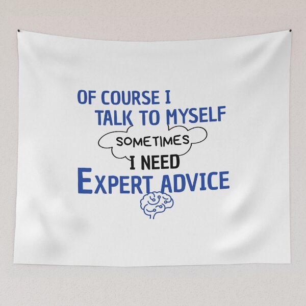 Item preview, Of course i talk to myself sometimes i need expert advice designed and sold by Hoffman-Design.