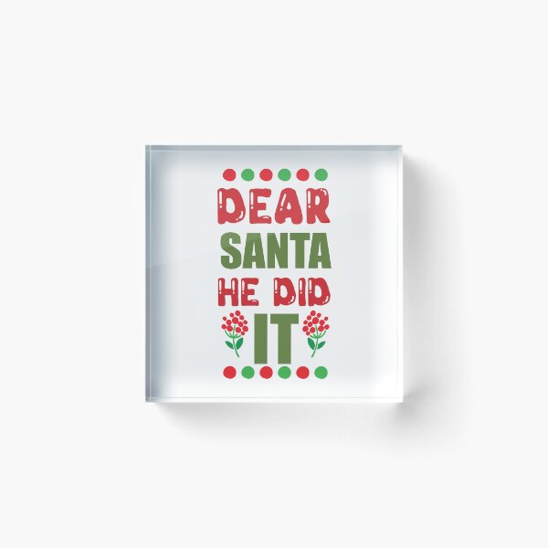 Item preview, Dear Santa He Did It - Funny Christmas Sibling Rivalry Slogan designed and sold by FuzionRaptor.