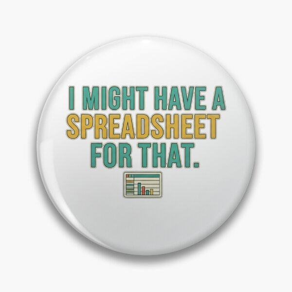 Item preview, I Might Have A Spreadsheet For That | Funny Accountant Data Analyst Nerd Gift designed and sold by MoStorish.