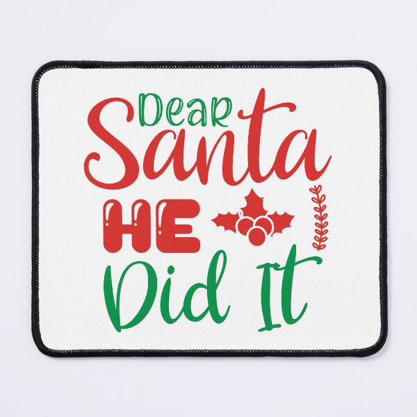 Item preview, Dear Santa He Did It - Funny Matching Family Naughty List Slogan designed and sold by FuzionRaptor.