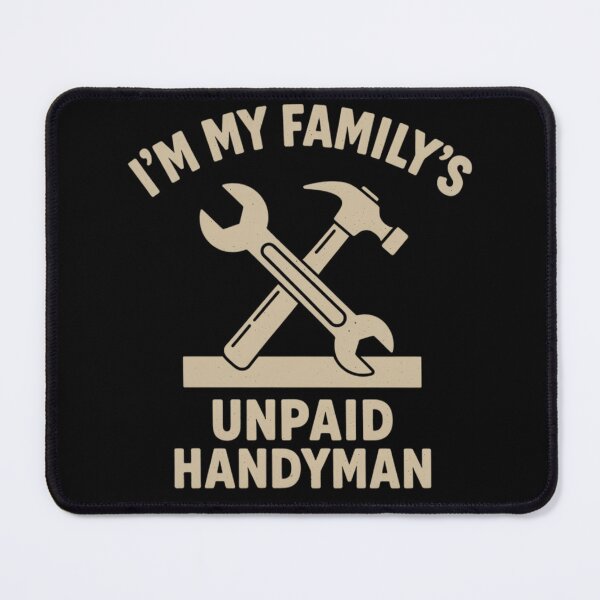 Item preview, i'm my family's unpaid handyman shirt,Unpaid Family Handyman Humor    designed and sold by PrintMod.