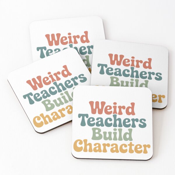 Item preview, Weird Teachers Build Character, teachers day designed and sold by faridman.