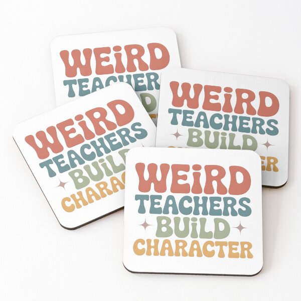 Item preview, Weird Teachers Build Character, Best Teachers  designed and sold by faridman.