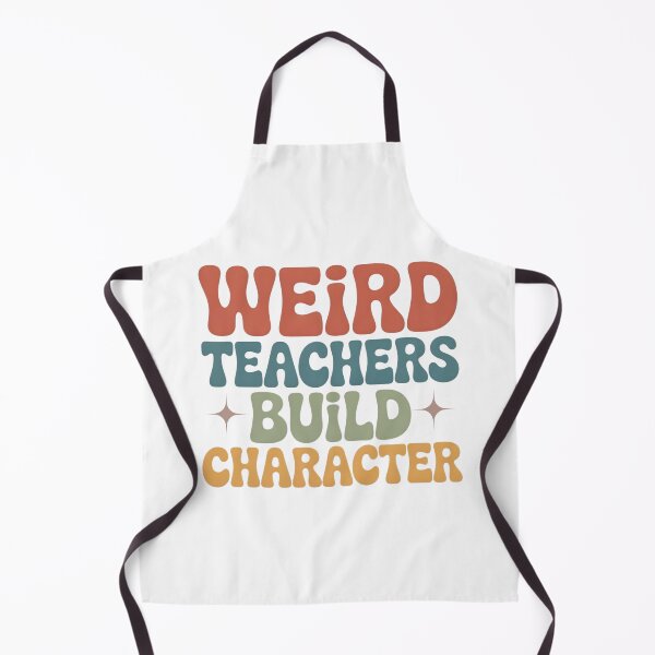 Item preview, Weird Teachers Build Character, Best Teachers designed and sold by faridman.