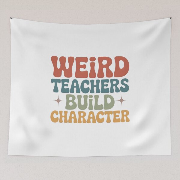 Item preview, Weird Teachers Build Character, Best Teachers  designed and sold by faridman.