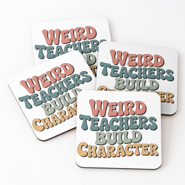 Item preview, Best Teachers  Weird Teachers Build Character  designed and sold by faridman.