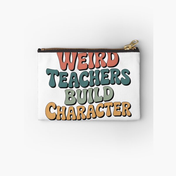 Item preview, Best Teachers  Weird Teachers Build Character  designed and sold by faridman.