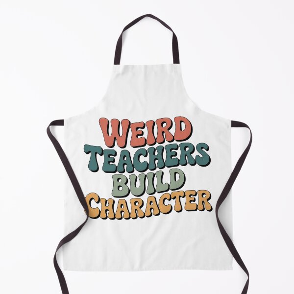 Item preview, Best Teachers Weird Teachers Build Character designed and sold by faridman.