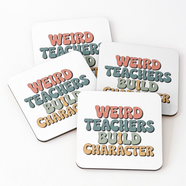 Item preview, Best Teachers  Weird Teachers Build Character  designed and sold by faridman.