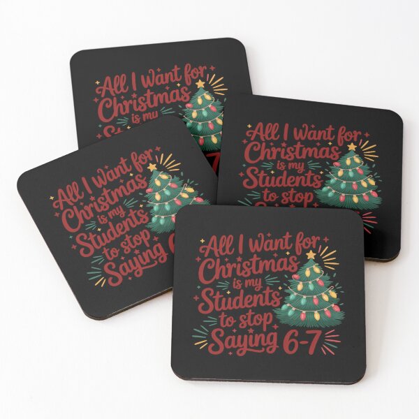 Item preview, All I Want for Christmas is my Students to stop Saying 6-7 designed and sold by HoodsyInk.