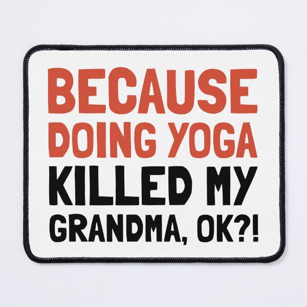 Item preview, Yoga Killed My Grandma Ok Funny T-Shirts Hoodies Pins Stickers Magnets Mugs Posters Chronic Illness Spoonie Autoimmune Disability Mental Illness Humorous Tees designed and sold by ChronicillnessT.