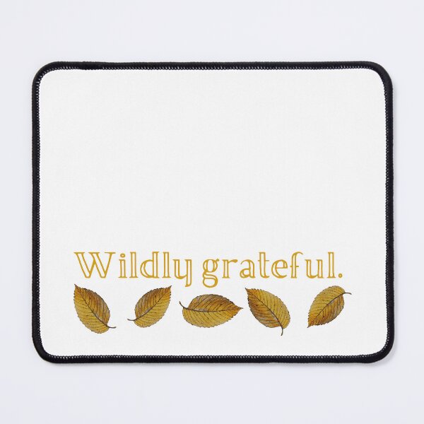 Item preview, Autumn leaves wildly grateful designed and sold by OnaleeNicklinArt.