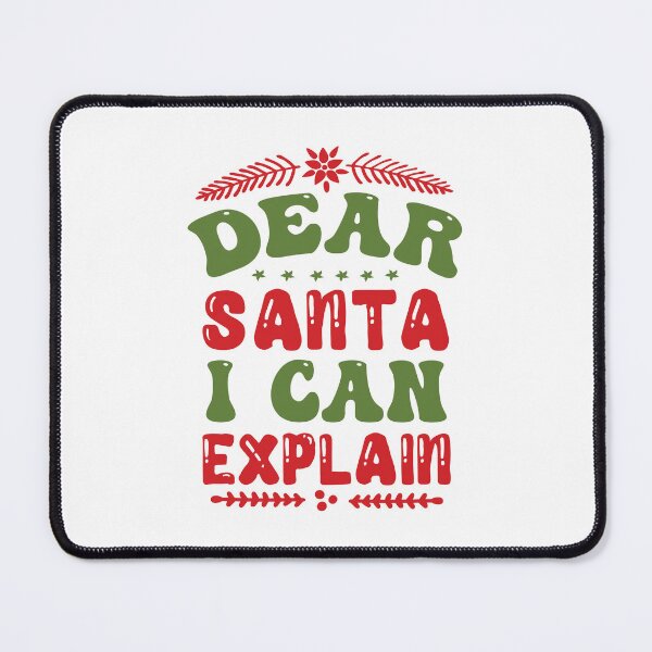 Item preview, Dear Santa I Can Explain - Funny Naughty List Christmas Slogan designed and sold by FuzionRaptor.